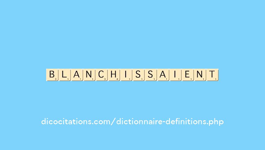 blanchissaient