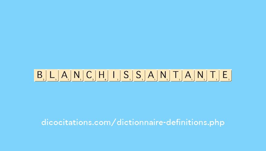 blanchissant--ante