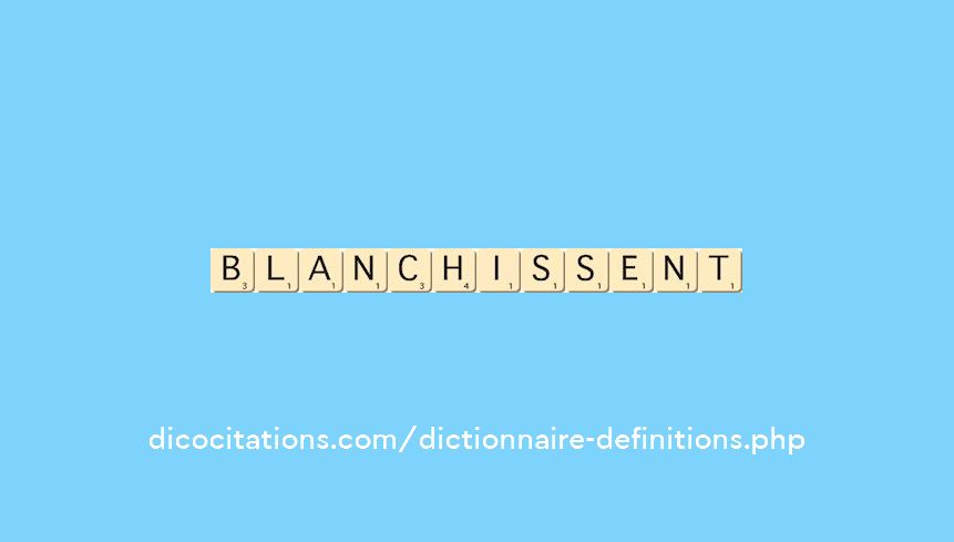 blanchissent