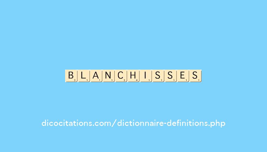 blanchisses