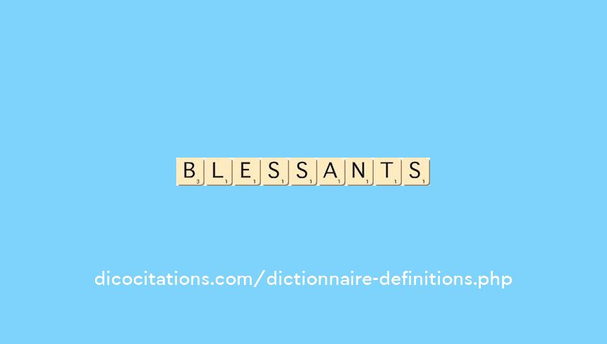 blessants blessants