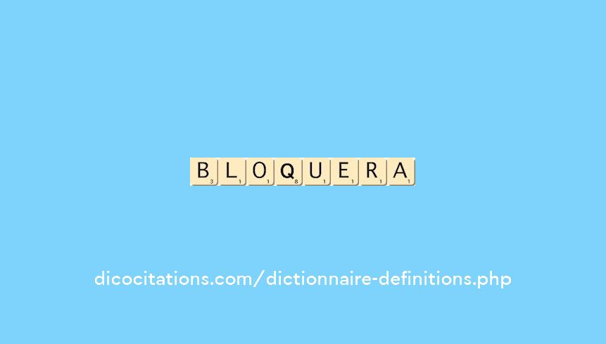 bloquera bloquera