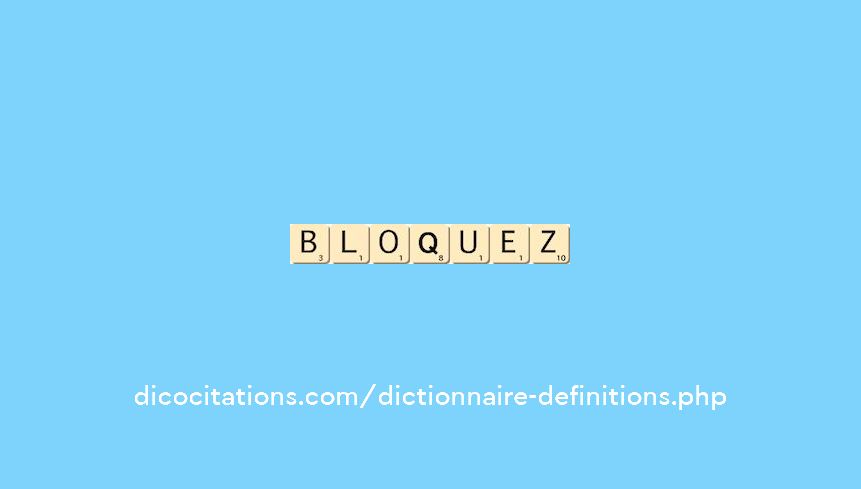bloquez bloquez