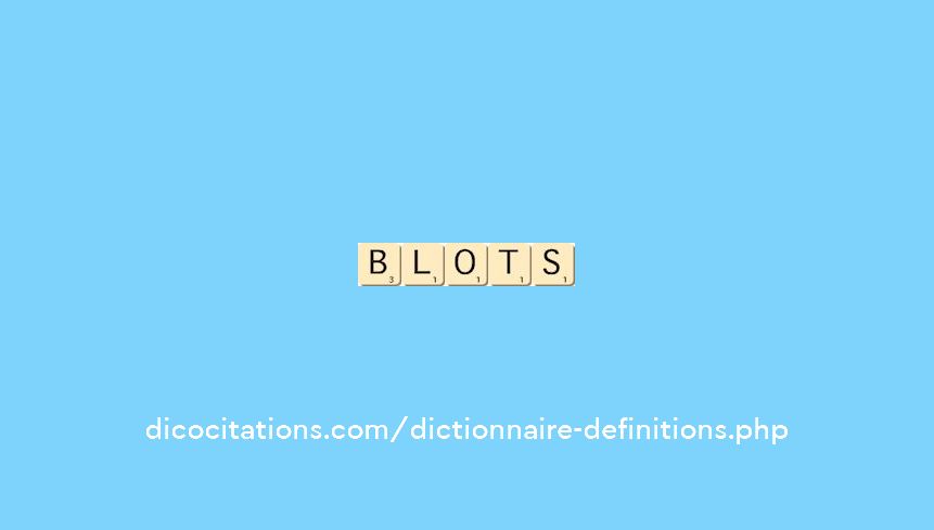 blots blots