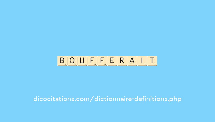 boufferait