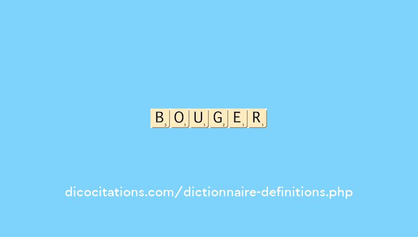 bouger