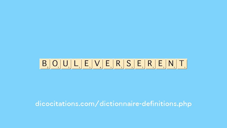 bouleverserent bouleverserent
