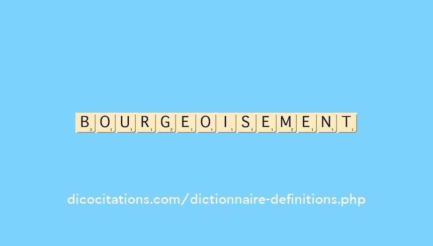 bourgeoisement bourgeoisement