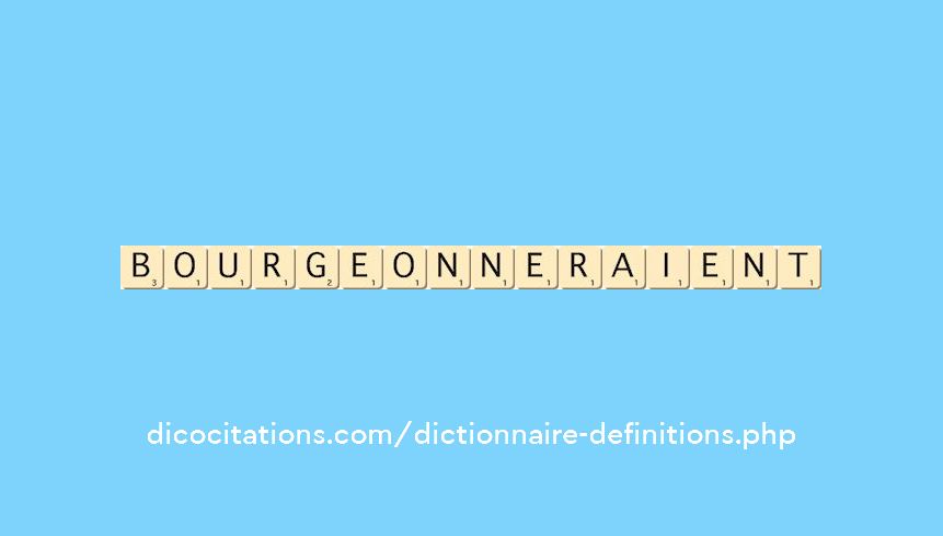 bourgeonneraient bourgeonneraient