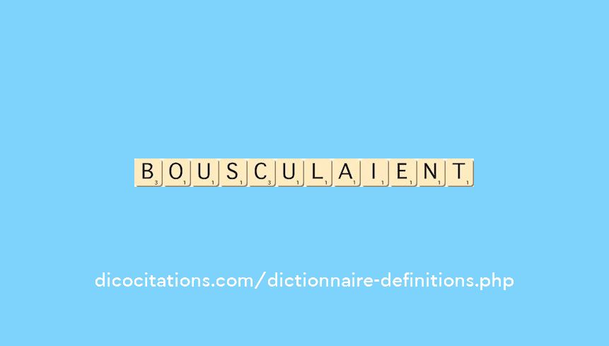 bousculaient