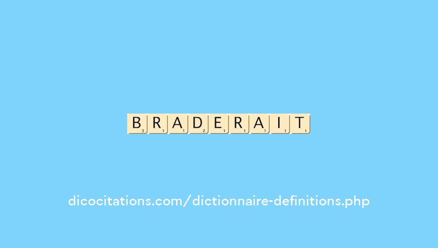 braderait braderait