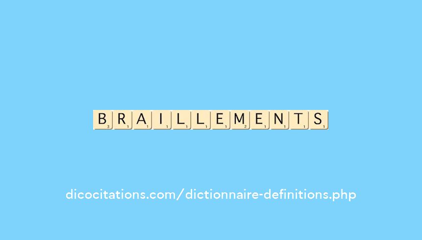 braillements braillements