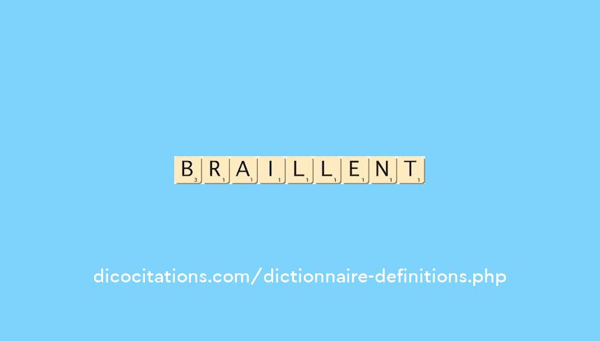 braillent braillent