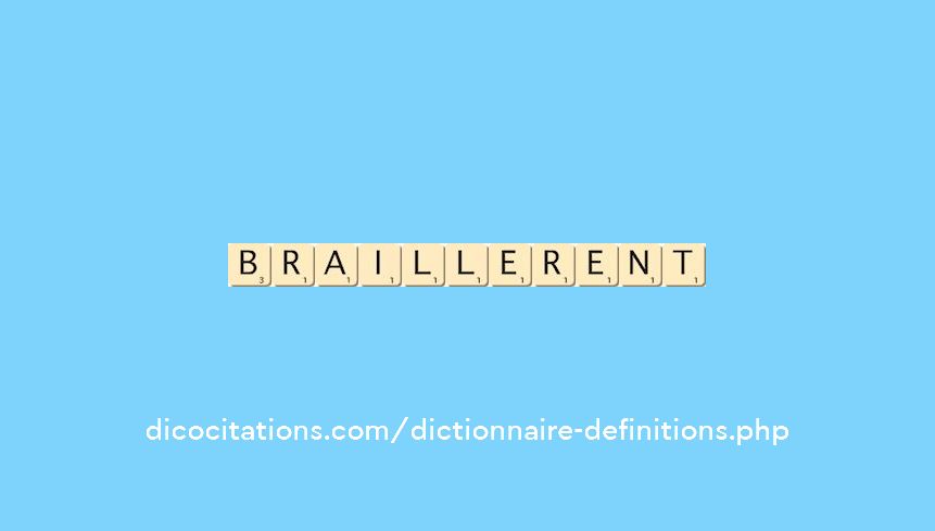 braillerent braillerent