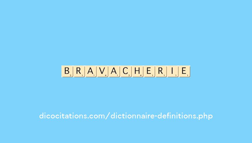 bravacherie