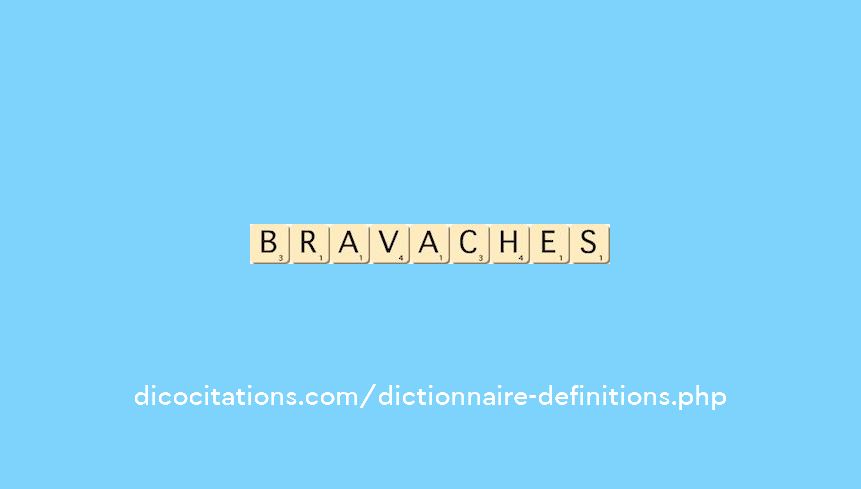 bravaches
