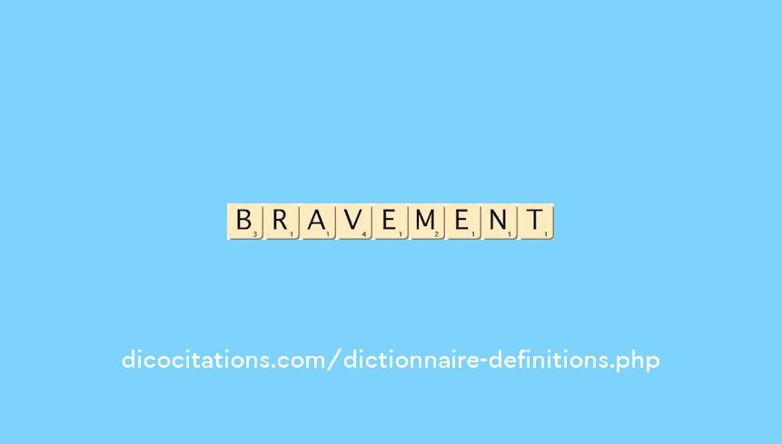 bravement