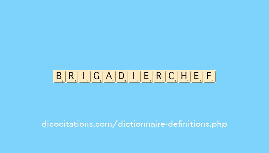 brigadier-chef