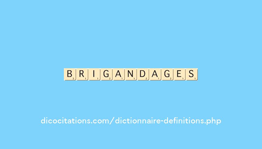 brigandages brigandages