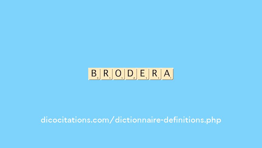 brodera brodera