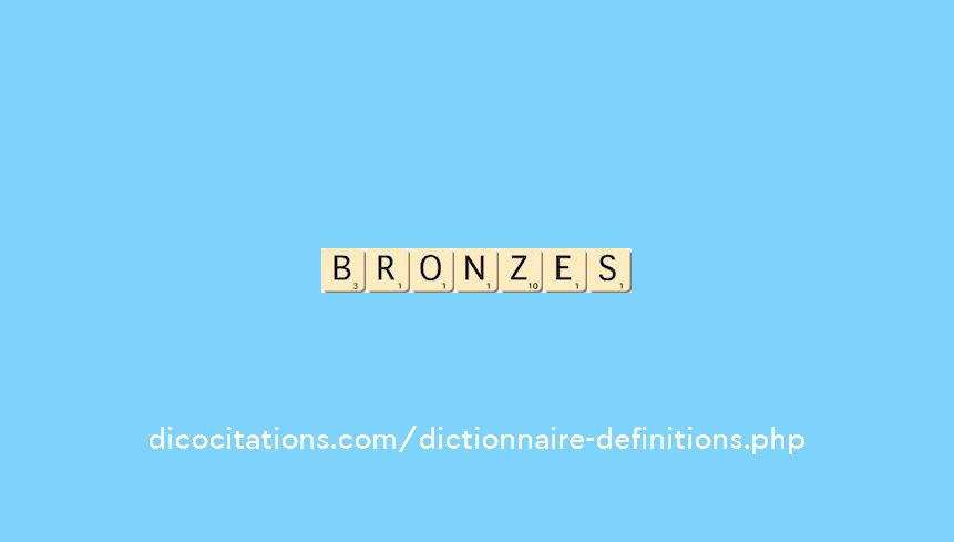 bronzes bronzes