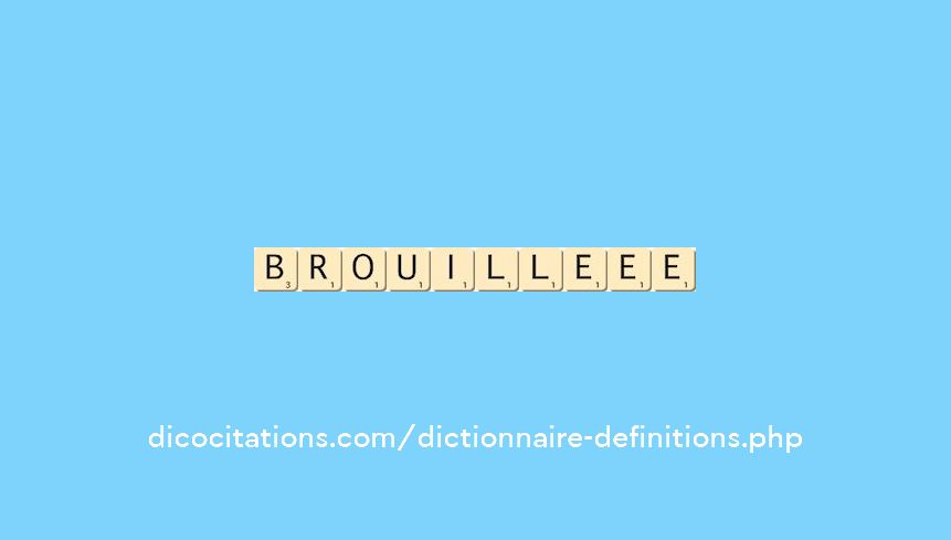 brouille--ee