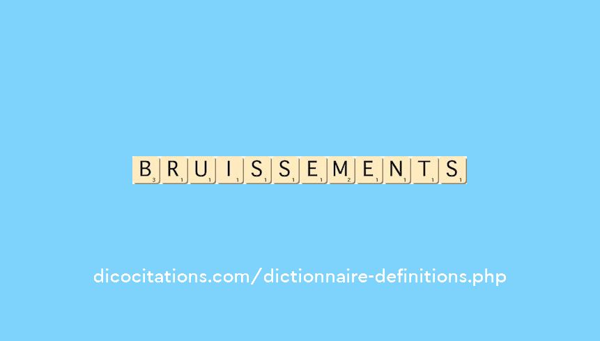 bruissements bruissements