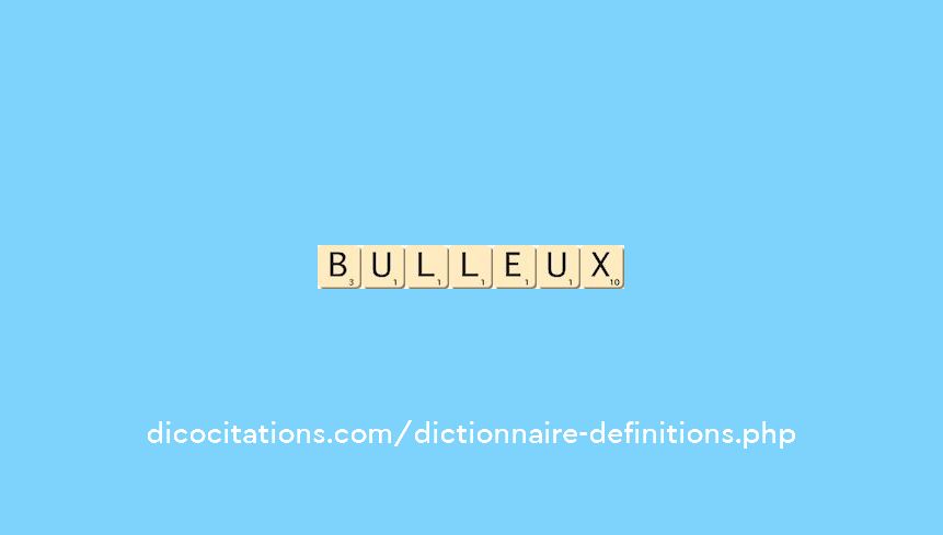 bulleux bulleux