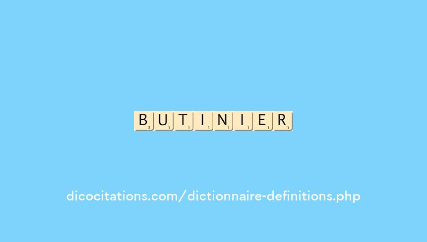 butinier