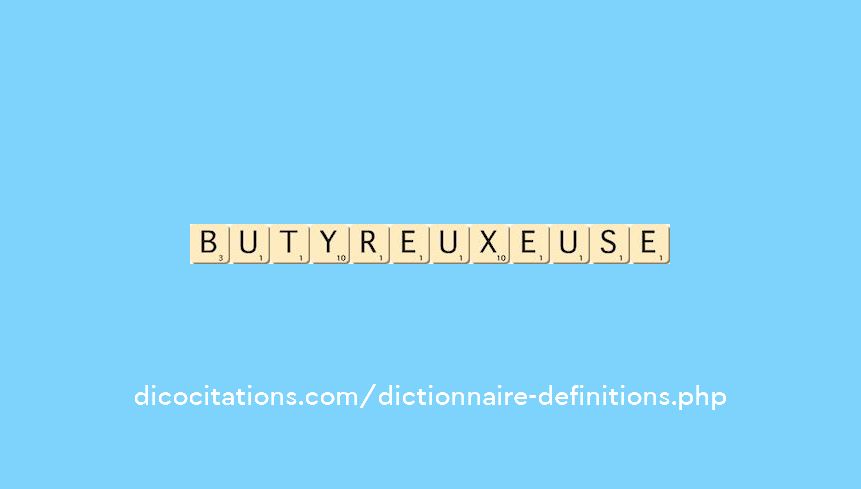 butyreux--euse