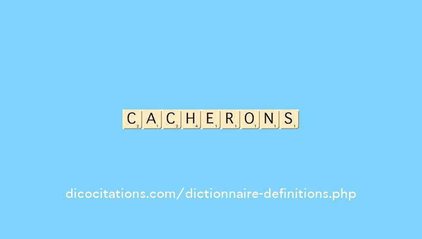 cacherons cacherons