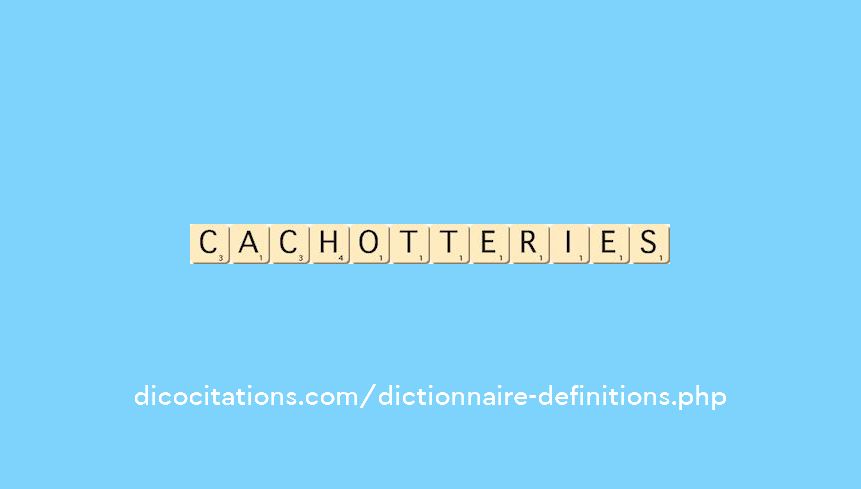 cachotteries cachotteries