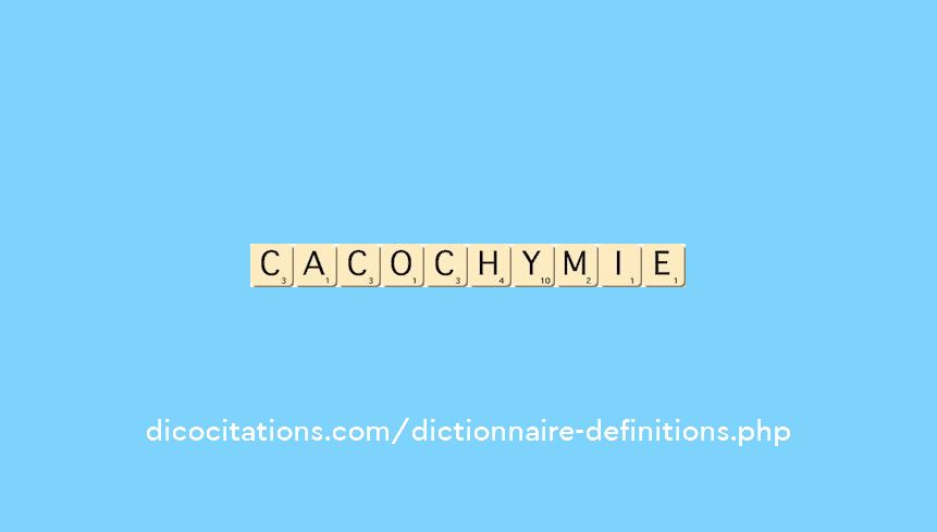 cacochymie
