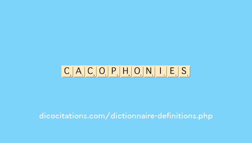 cacophonies