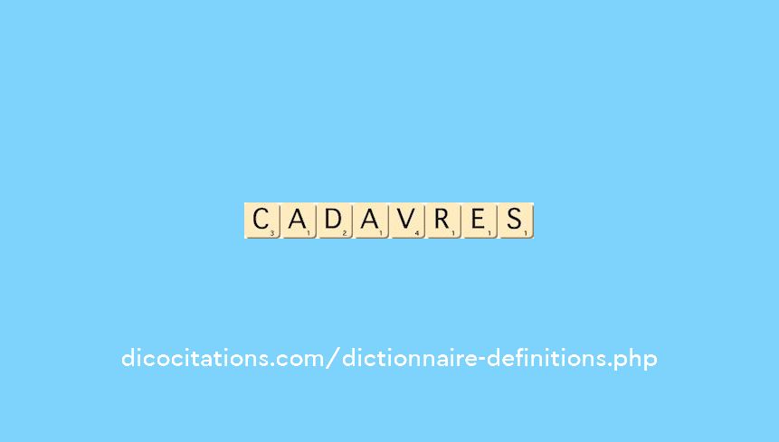 cadavres cadavres
