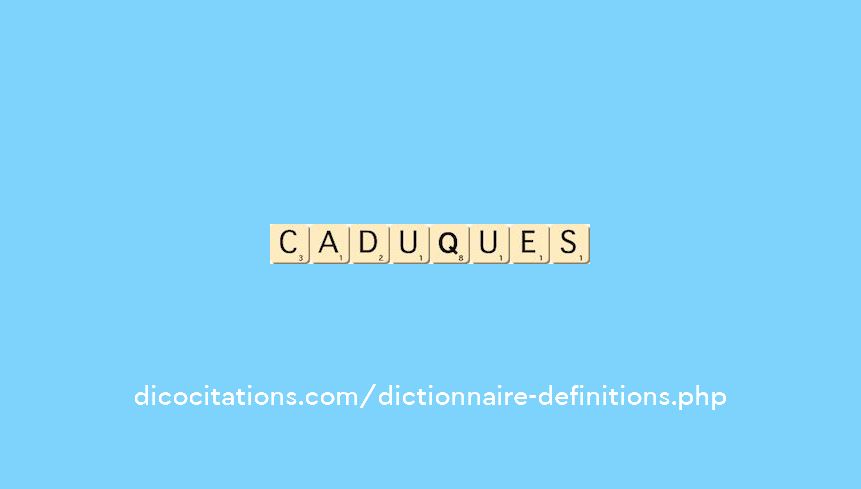 caduques caduques