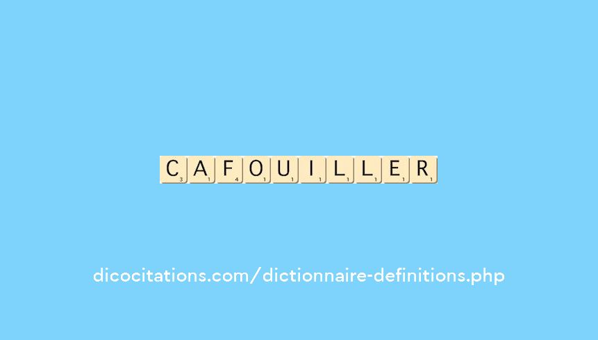 cafouiller cafouiller