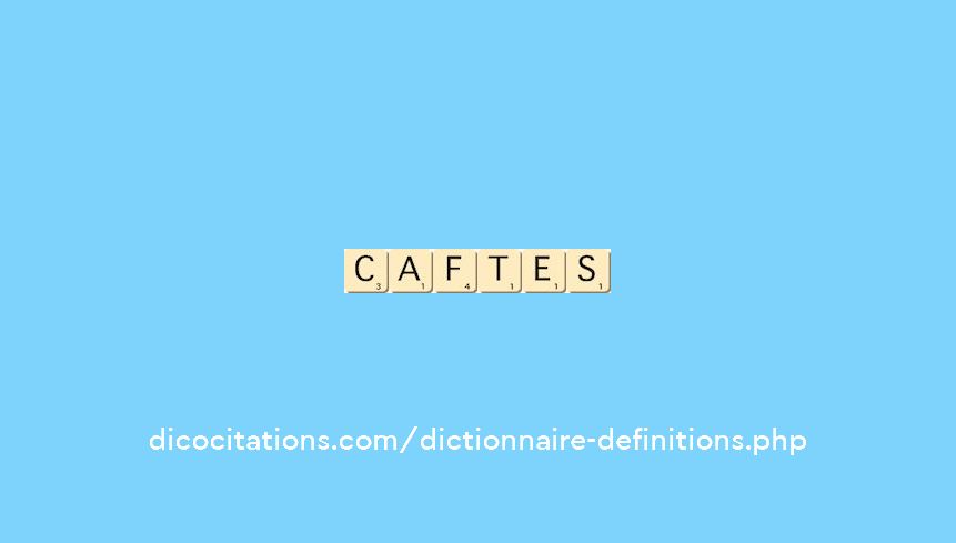 caftes caftes