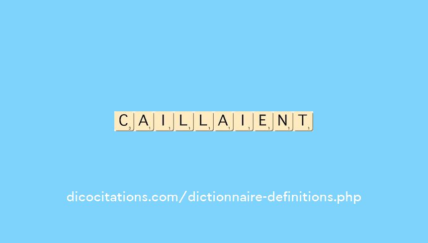 caillaient caillaient