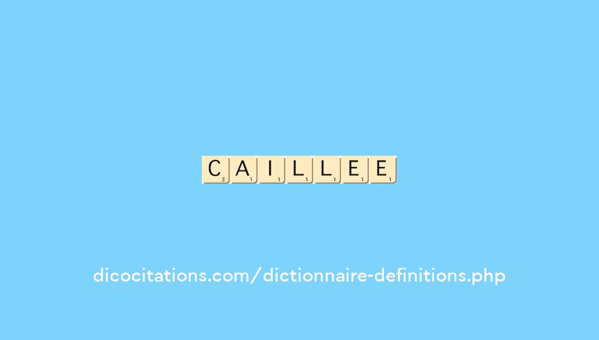 caillee caillee