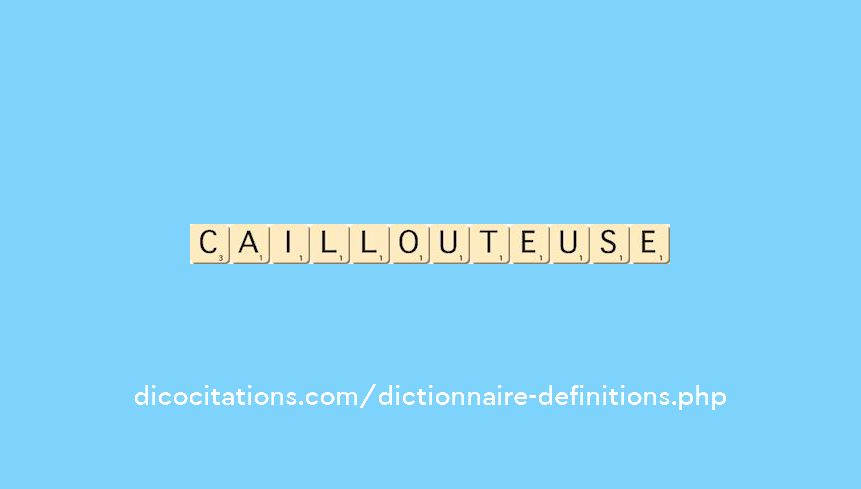 caillouteuse caillouteuse