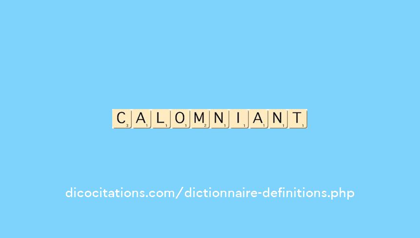 calomniant calomniant
