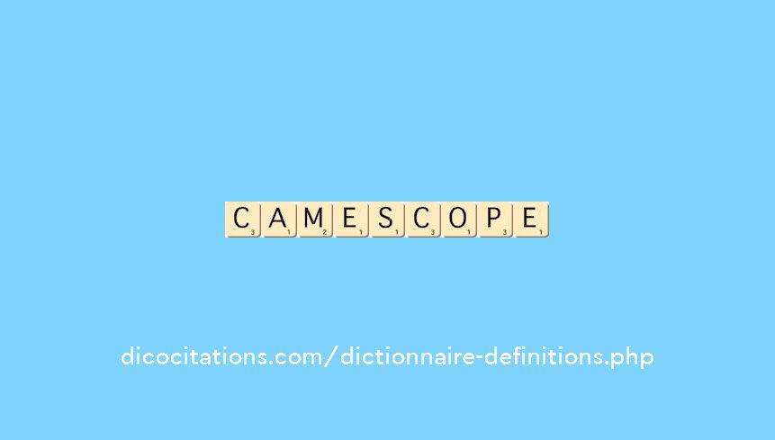 camescope camescope
