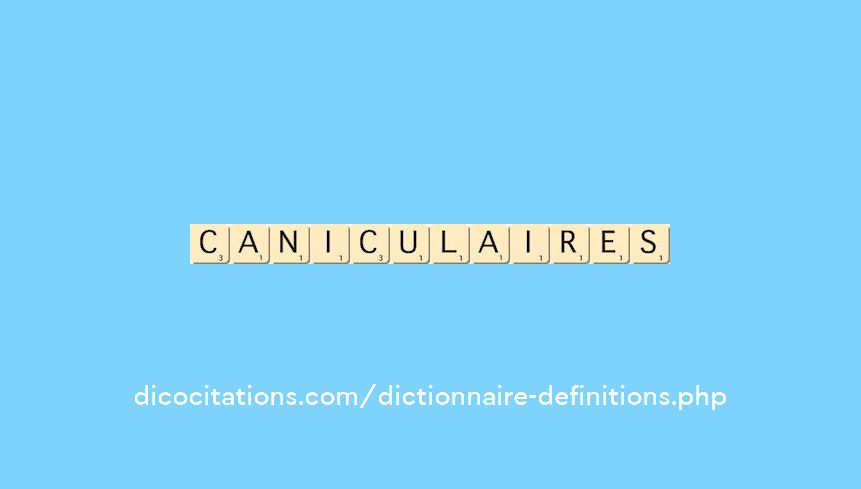 caniculaires caniculaires