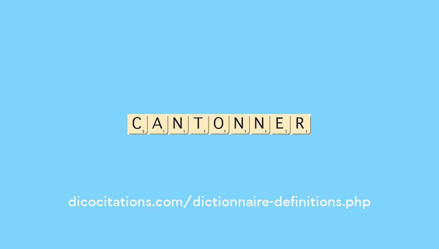 cantonner