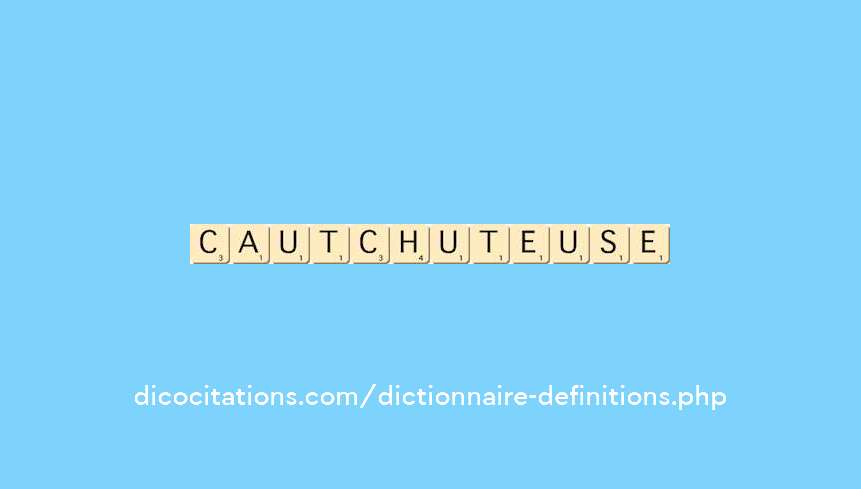 caoutchouteuse caoutchouteuse