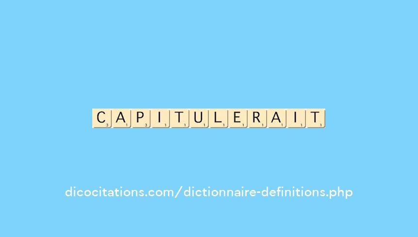 capitulerait capitulerait