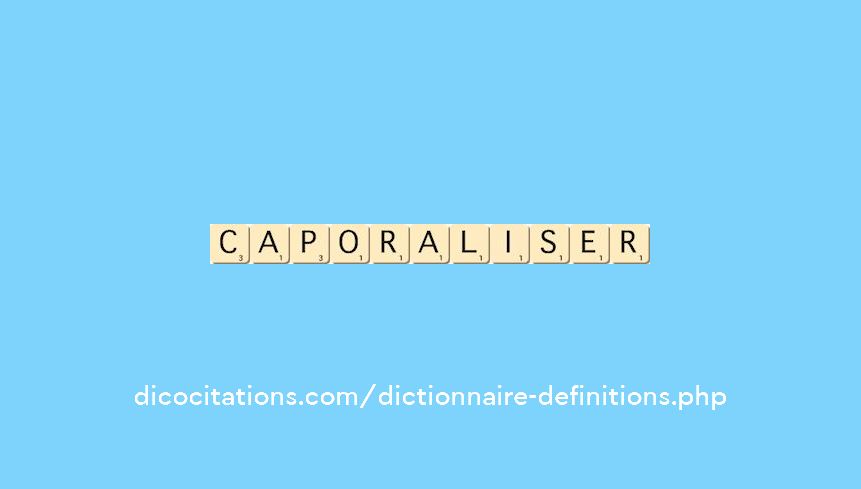 caporaliser