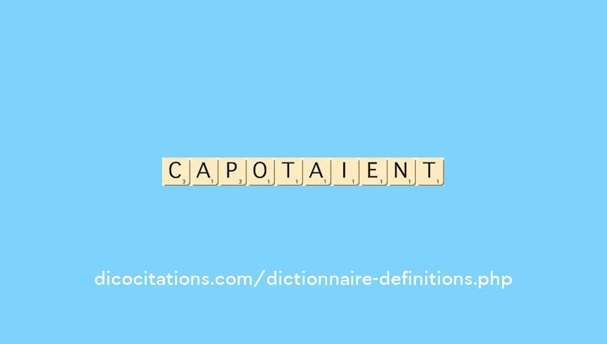 capotaient capotaient