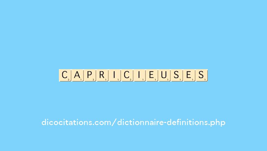 capricieuses capricieuses
